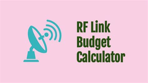 rf tag link budget definition|rf link budget calculator.